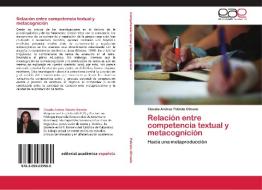 Relación entre competencia textual y metacognición di Claudia Andrea Poblete Olmedo edito da EAE