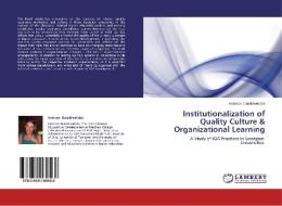 Institutionalization of Quality Culture & Organizational Learning di Ketevan Darakhvelidze edito da LAP Lambert Academic Publishing