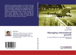 Managing international growth di Mitja Ruzzier, Jana Hojnik, BoStjan Antoncic edito da LAP Lambert Academic Publishing