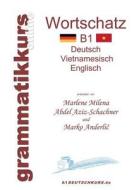 Wörterbuch Deutsch-Vietnamesisch-Englisch Niveau B1 di Marlene Milena Abdel Aziz-Schachner, Marko Anderlic edito da Books on Demand