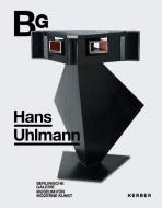 Hans Uhlmann di Sophie Angelov, Luise Budde, Dorothea Schone, Oliver Sukrow edito da Kerber Christof Verlag