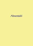 Ahnentafel zum Ausfüllen di Alexander Glück edito da Books on Demand