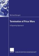 Termination of Price Wars di Michael Bungert edito da Deutscher Universitätsverlag