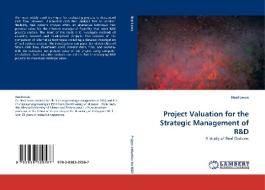 Project Valuation for the Strategic Management of R di Neal Lewis edito da LAP Lambert Acad. Publ.
