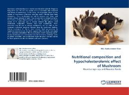 Nutritional composition and hypocholesterolemic effect of Mushroom di Md. Asaduzzaman Khan edito da LAP Lambert Acad. Publ.