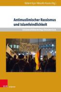 Antimuslimischer Rassismus und Islamfeindlichkeit edito da V & R Unipress GmbH