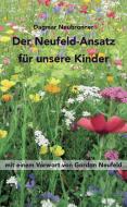 Der Neufeld-Ansatz für unsere Kinder di Dagmar Neubronner edito da Genius Verlag