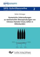 Numerische Untersuchungen zu mechanischen Beanspruchungen von Chinese-Hamster-Ovary Zellen in Mikrokanälen di Stefan Schnegas edito da Cuvillier Verlag
