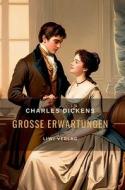 Charles Dickens: Große Erwartungen. Vollständige Neuausgabe di Charles Dickens edito da LIWI Literatur- und Wissenschaftsverlag
