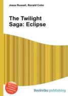 The Twilight Saga di Jesse Russell, Ronald Cohn edito da Book On Demand Ltd.