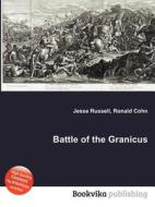 Battle Of The Granicus di Jesse Russell, Ronald Cohn edito da Book On Demand Ltd.