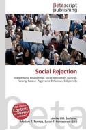 Social Rejection di Lambert M. Surhone, Miriam T. Timpledon, Susan F. Marseken edito da Betascript Publishing