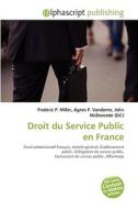Droit Du Service Public En France edito da Alphascript Publishing