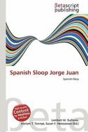 Spanish Sloop Jorge Juan edito da Betascript Publishing
