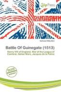 Battle Of Guinegate (1513) edito da Culp Press