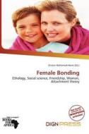 Female Bonding edito da Dign Press