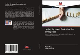 L'effet de levier financier des entreprises di Ripon Dey, Syed Hossain edito da Editions Notre Savoir