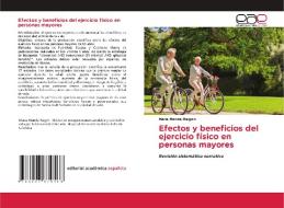 Efectos y beneficios del ejercicio físico en personas mayores di María Mérida Raigón edito da Editorial Académica Española