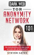 Tor Anonymity Network 101 di Steven Gates edito da Books on Demand