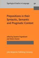 Prepositions In Their Syntactic, Semantic And Pragmatic Context edito da John Benjamins Publishing Co
