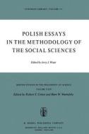 Polish Essays in the Methodology of the Social Sciences edito da Springer Netherlands