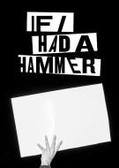 If I Had A Hammer di Fotofest International, Steven Evans, Max Fields edito da Schilt Publishing B.v.