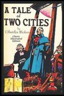 A Tale Of Two Cities di Charles Dickens edito da Independently Published