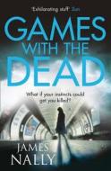 Games with the Dead di James Nally edito da HarperCollins Publishers