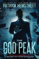 The God Peak di Patrick Hemstreet edito da HarperCollins Publishers Inc