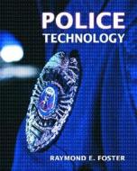 Police Technology di Raymond E. Foster edito da Pearson Education (US)