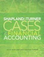 Shapland And Turner Cases In Financial Accounting And New Myaccountinglab With Etext -- Access Card Package di Julie Shapland, Cynthia Turner edito da Pearson Education (us)