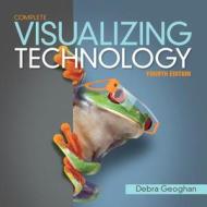 Visualizing Technology Complete di Debra Geoghan edito da Pearson Education (us)