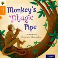 Oxford Reading Tree Traditional Tales: Level 6: Monkey's Magic Pipe di Pat Thomson, Nikki Gamble, Pam Dowson, Charlotte Raby edito da Oxford University Press