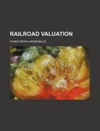 Railroad Valuation di Homer Bews Vanderblue edito da General Books Llc