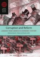 Corruption And Reform di Edward L. Glaeser, Claudia Dale Goldin edito da The University Of Chicago Press