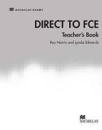 Direct To Fce di Lynda Edwards, Roy Norris edito da Macmillan Education
