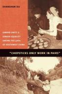 Du, S: Chopsticks Only Work in Pairs di Shanshan Du edito da Columbia University Press