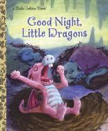 LGB Good Night, Little Dragons di Leigh Ann Tyson edito da Random House USA Inc