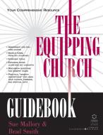 The Equipping Church Guidebook di Sue Mallory, Brad Smith edito da Zondervan