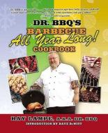 Dr. BBQ's "Barbecue All Year Long!" Cookbook di Ray Lampe edito da St. Martins Press-3PL