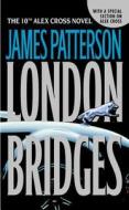 London Bridges di James Patterson edito da LITTLE BROWN & CO