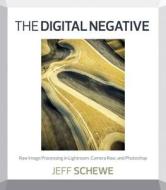 The Digital Negative di Jeff Schewe edito da Pearson Education (us)