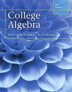 College Algebra di Judith A. Beecher, Judith A. Penna, Marvin L. Bittinger edito da Pearson Education (US)