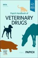Papich Handbook Of Veterinary Drugs di Mark G. Papich edito da Elsevier - Health Sciences Division