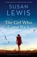 The Girl Who Came Back di Susan Lewis edito da BALLANTINE BOOKS