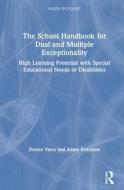 The School Handbook For Dual And Multiple Exceptionality di Denise Yates, Adam Boddison edito da Taylor & Francis Ltd