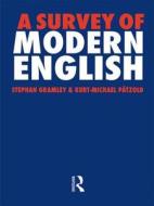 A Survey Of Modern English di Stephan Gramley, Michael Patzold edito da Taylor & Francis
