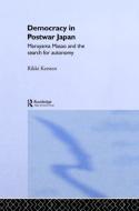 Democracy in Post-War Japan di Rikki Kersten edito da Routledge