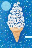 Always Too Much and Never Enough: A Memoir di Jasmin Singer edito da BERKLEY BOOKS