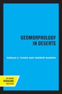 Geomorphology In Deserts di Ronald U. Cooke, Andrew Warren edito da University Of California Press
